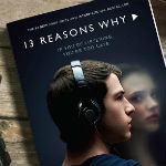 “13 Reasons Why”, bullying, suicidio y el poder de una serie de TV