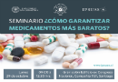 Seminario ¿Cómo garantizar medicamentos más baratos?