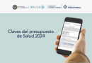 Aspectos clave del presupuesto de salud 2024