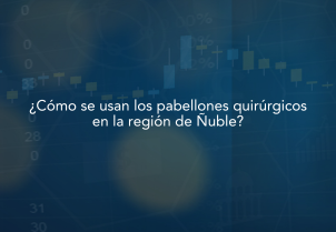 Estudio ¿Cómo se usan los pabellones quirúrgicos en la región del Ñuble?