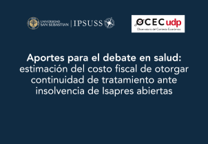 Aportes para el debate en salud: estimación del costo fiscal de otorgar continuidad de tratamiento ante insolvencia de Isapres abiertas