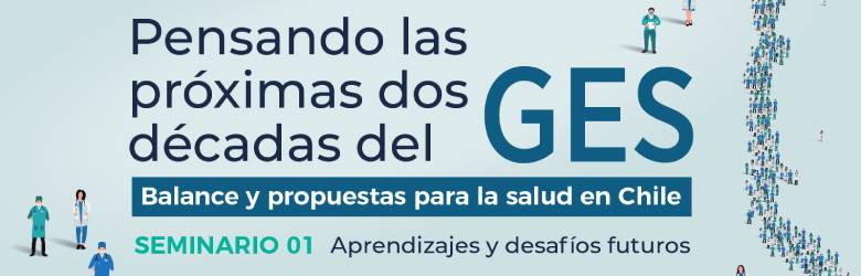Seminario IPSUSS abordará aprendizajes y desafíos del GES a 20 años de su implementación